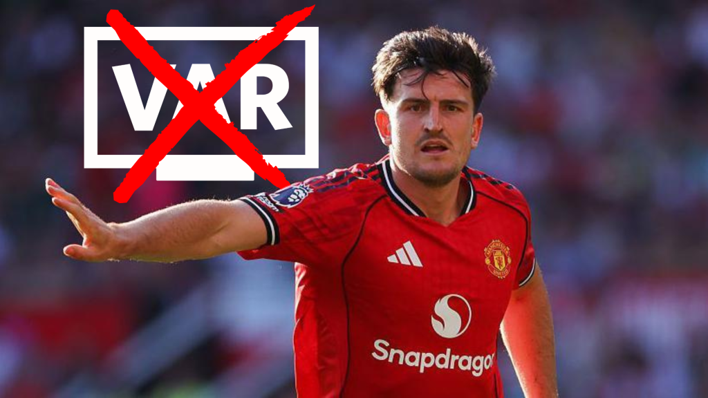 Harry Maguire against VAR
